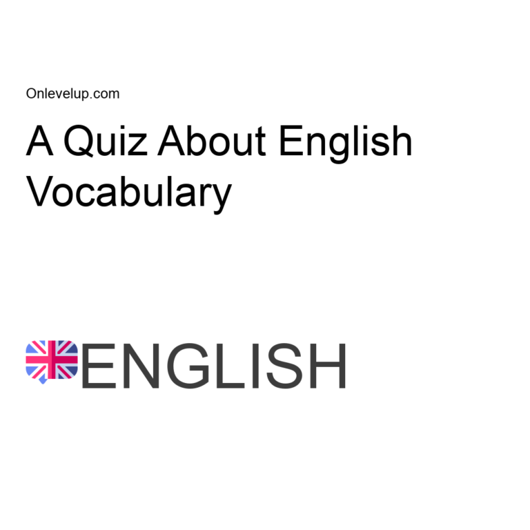 A Quiz About English Vocabulary On Level Up